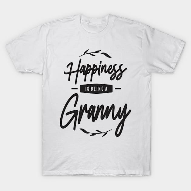 Womens Happiness Is Being a Granny T-Shirt by cidolopez